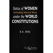 Law & Justice Publishing Co.'s Status of Women Including Marital Rites Under the World Constitutions by B. R. Atre